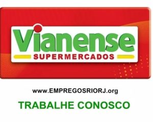 Vianense Supermercados vagas para auxiliar de produção, atendente, auxiliar de serviços gerais, laticinios - com e sem experiencia - Rio de janeiro
