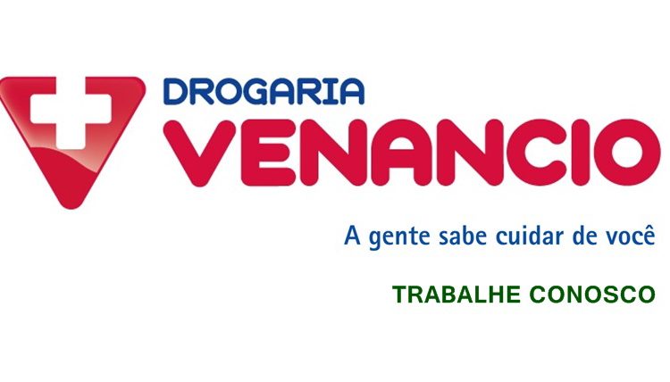 Drogaria Venancio vagas para jovem aprendiz, auxilar de serviços gerais, caixa, balconista, fiscal - Rio de Janeiro