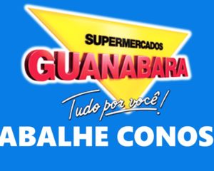 Supermercados Guanabara está com vagas de empregos abertas - Rio de Janeiro