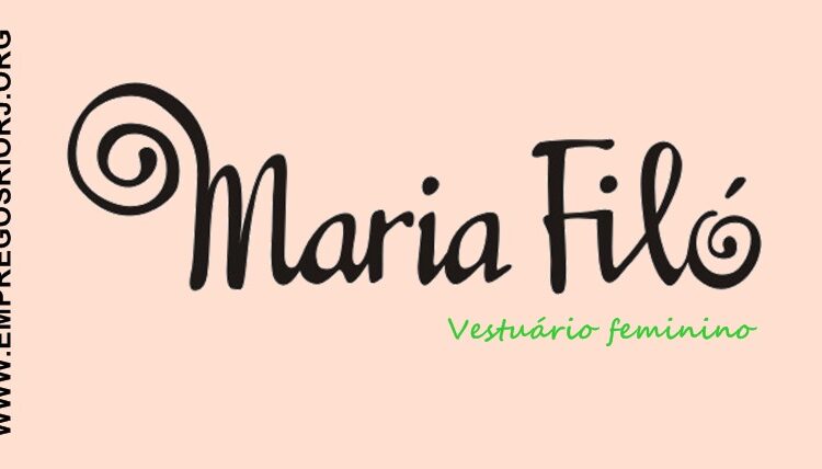 Lojas de roupas femininas Maria Filó vagas para operadora de caixa, auxiliar de loja, vendedor - Rio de Janeiro
