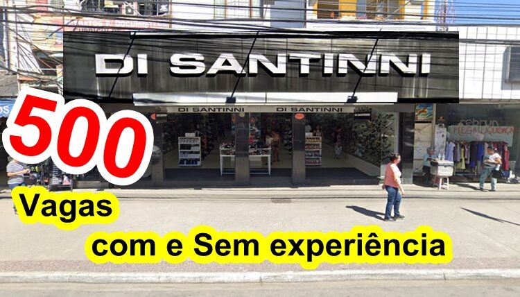 Di Santinni abre vagas 500 vagas para vendedor, caixa, atendente de loja - extra natal - RJ